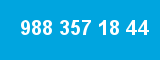 988 357 18 44